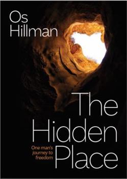 Paperback The Hidden Place: One man's journey to freedom Book