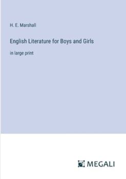 English Literature for Boys and Girls: in large print