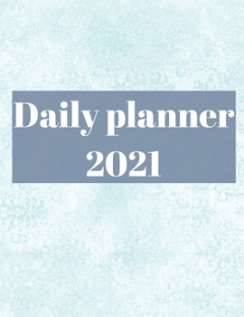 Paperback 2021 Daily Planner: Agenda for 365 Days, 12 Month Organizer Book