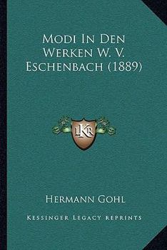 Paperback Modi In Den Werken W. V. Eschenbach (1889) [German] Book