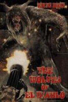 The Wolves of El Diablo - Book #2 of the Men Who Walk Like Wolves