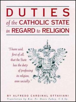 Paperback Duties of the Catholic State in Regard to Religion Book