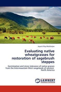 Paperback Evaluating native wheatgrasses for restoration of sagebrush steppes Book