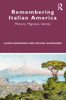 Paperback Remembering Italian America: Memory, Migration, Identity Book