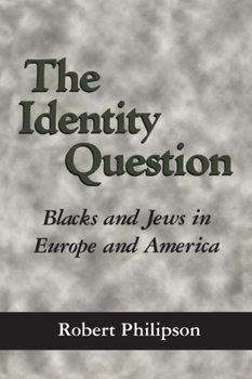 Paperback The Identity Question: Blacks and Jews in Europe and America Book