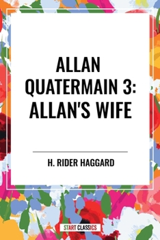 Paperback Allan Quatermain #3: Allan's Wife Book