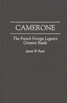 Hardcover Camerone: The French Foreign Legion's Greatest Battle Book