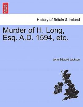 Paperback Murder of H. Long, Esq. A.D. 1594, Etc. Book