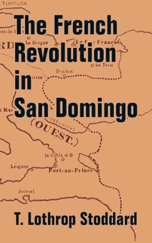 Paperback The French Revolution in San Domingo Book