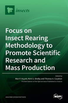 Hardcover Focus on Insect Rearing Methodology to Promote Scientific Research and Mass Production Book