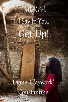 Paperback Little Girl, I say to you, Get Up! Book