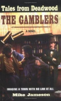 Tales From Deadwood 2: The Gamblers (Tales from Deadwood) - Book #2 of the Tales From Deadwood