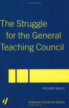 Paperback The Struggle for the General Teaching Council Book