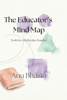 The Educator’s Mind Map: Tools for a Reflective Teacher