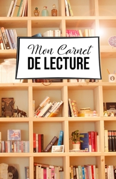 Carnet de lecture: Journal de bord « Mes Livres » | 100 fiches de lecture | Bibliothèque | 108 pages | A5 5,5" x 8,5" (French Edition)