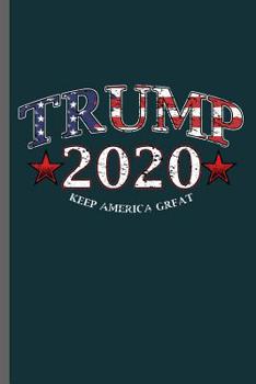 Trump 2020: American Flag USA President Donald Trump Liberty Political Trump Make Liberals Cry Again Gift Day Communism Democrat Activist Impeach 45 ... gift (6"x9") Dot Grid notebook to write in