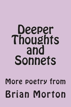 Paperback Deeper Thoughts and Sonnets: More poetry from Book