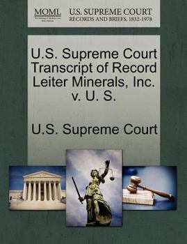 Paperback U.S. Supreme Court Transcript of Record Leiter Minerals, Inc. V. U. S. Book