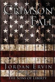 Paperback The Crimson Fall (The Sons of Liberty) Book