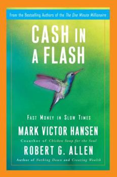 Hardcover Cash in a Flash: Fast Money in Slow Times Book