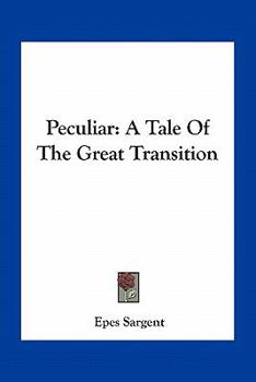 Paperback Peculiar: A Tale Of The Great Transition Book