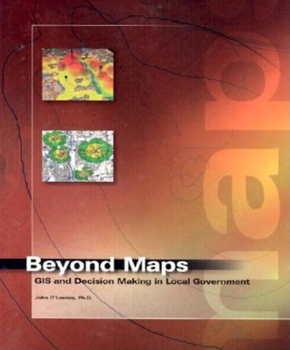 Paperback Beyond Maps: GIS and Decision Making in Local Government Book