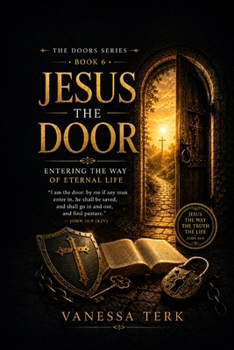 Jesus the Door: Entering the Way of Eternal Life (THE DOORS SERIES)