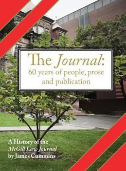 Hardcover The Journal: A History of the McGill Law Journal Book