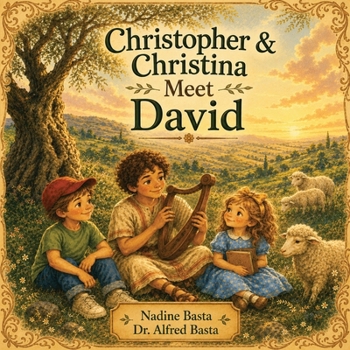 Christopher & Christina Meet David: The Shepherd Who Became a King
