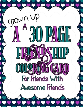 Paperback A Grown Up 30 Page Friendship Coloring Card: For Friends With Awesome Friends Book