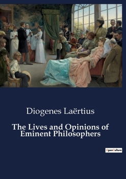 Paperback The Lives and Opinions of Eminent Philosophers Book