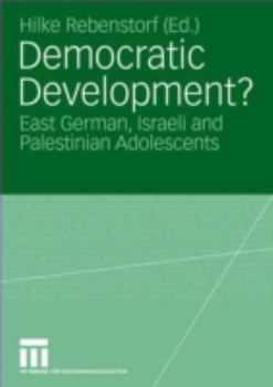 Paperback Democratic Development?: East German, Israeli and Palestinian Adolescents Book