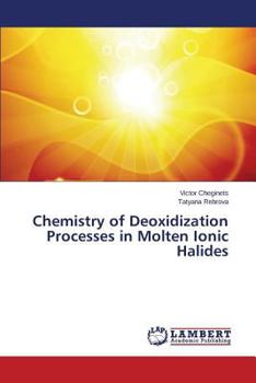 Paperback Chemistry of Deoxidization Processes in Molten Ionic Halides Book