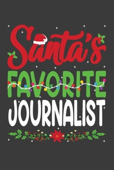 Santa's Favorite Journalist: Funny Christmas Present For Journalist.  Journalist Gift Journal for Writing, College Ruled Size 6" x 9", 100 Page.This ... hat, Christmas pine, white snow, lights.
