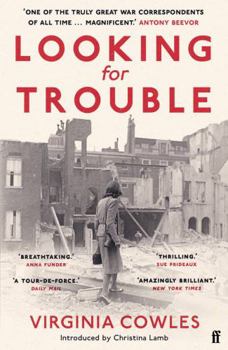 Paperback Looking for Trouble: 'One of the Truly Great War Correspondents: Magnificent.' (Antony Beevor) Book