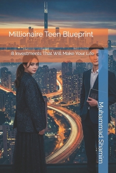 Paperback Millionaire Teen Blueprint: 8 Investments That Will Make Your Life Book