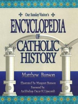 Hardcover Our Sunday Visitor's Encyclopedia of Catholic History Book