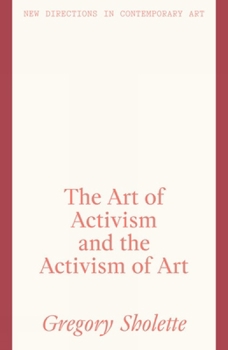 Hardcover The Art of Activism and the Activism of Art Book
