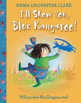 I'll Show You, Blue Kangaroo! - Book #5 of the Blue Kangaroo