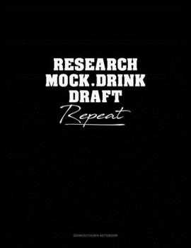 Paperback Research, Mock, Drink, Draft, Repeat: Genkouyoushi Notebook Book