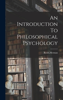Hardcover An Introduction To Philosophical Psychology Book
