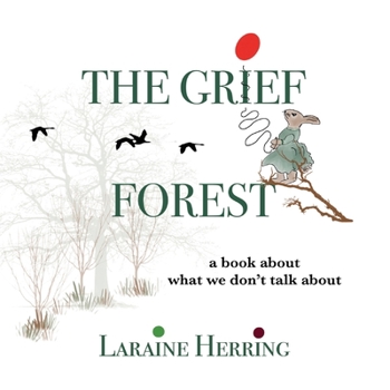 Paperback The Grief Forest: A Book About What We Don't Talk About Book