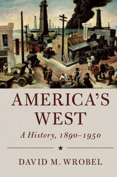 Hardcover America's West: A History, 1890-1950 Book