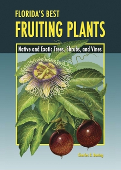 Paperback Florida's Best Fruiting Plants: Native and Exotic Trees, Shrubs, and Vines Book