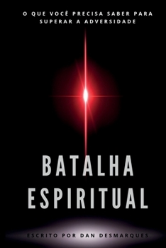 Paperback Batalha Espiritual: O Que Você Precisa Saber Para Superar a Adversidade [Portuguese] Book