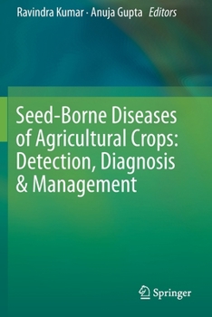 Paperback Seed-Borne Diseases of Agricultural Crops: Detection, Diagnosis & Management Book