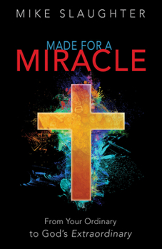 Hardcover Made for a Miracle: From Your Ordinary to God's Extraordinary Book