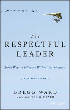 Hardcover The Respectful Leader: Seven Ways to Influence Without Intimidation Book