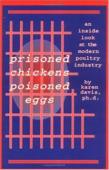 Paperback Prisoned Chickens Poisoned Eggs: An Inside Look at the Modern Poultry Industry Book