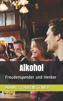 Paperback Alkohol: Freudenspender und Henker [German] Book